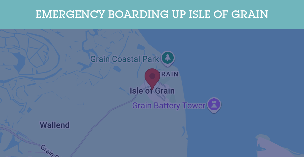 Emergency Boarding Up Services in Isle of Grain - ME3