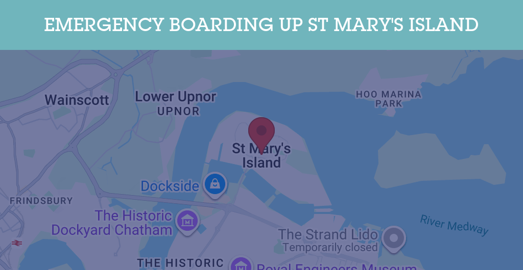 Emergency Boarding Up Services in St Mary's Island - ME4