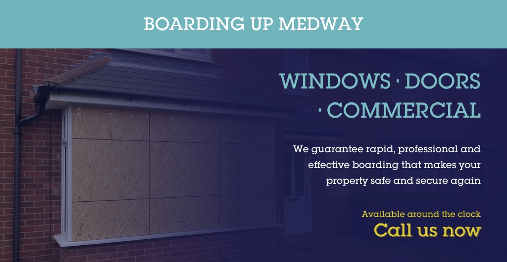Emergency Boarding Up Medway