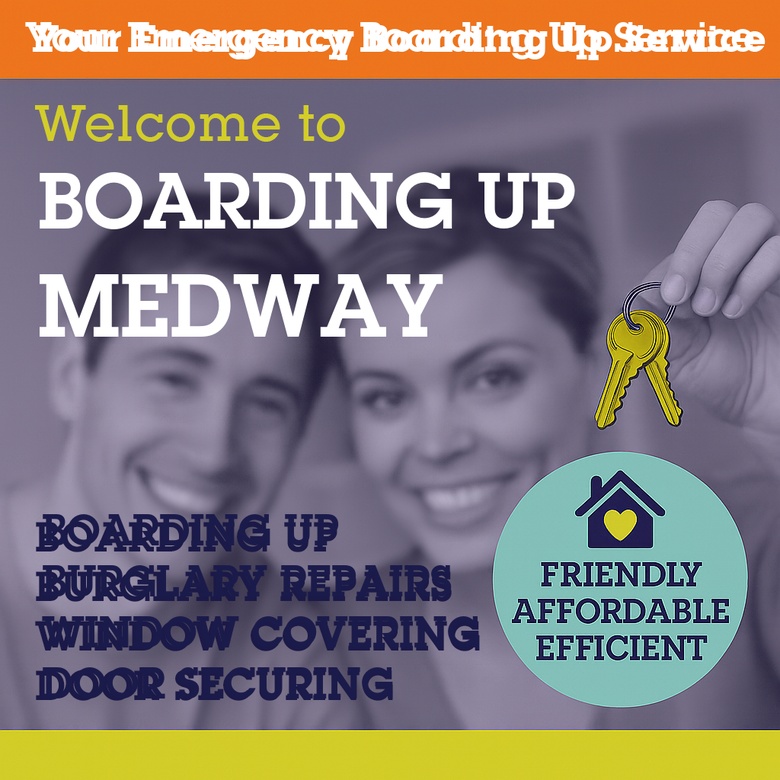 Emergency Boarding Up Medway